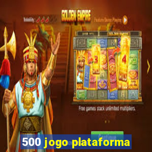 500 jogo plataforma